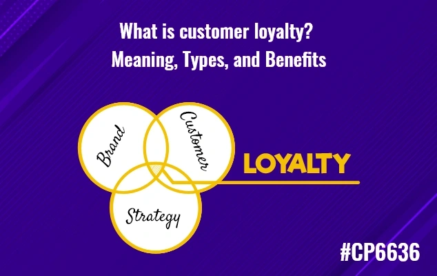 Benefits of Customer Loyalty